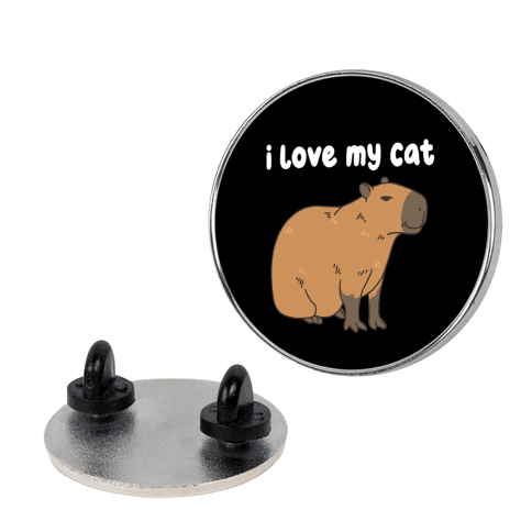 I Love My Cat Capybara Pin