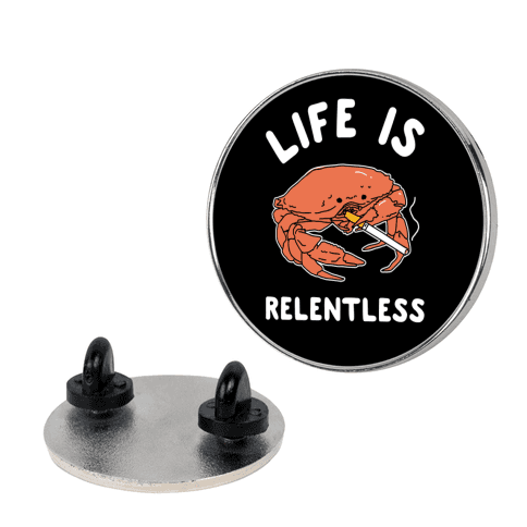 Life is Relentless Lapel Pin
