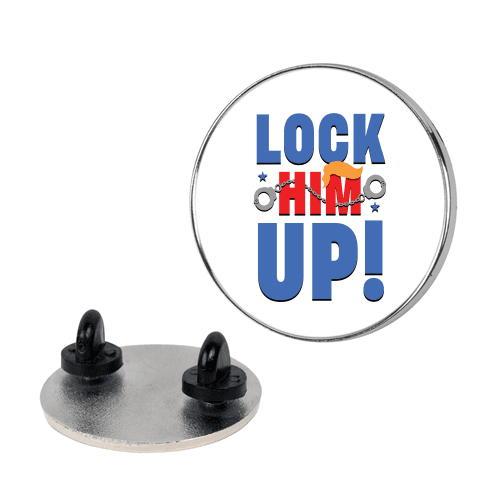 Lock Him Up! Lapel Pin