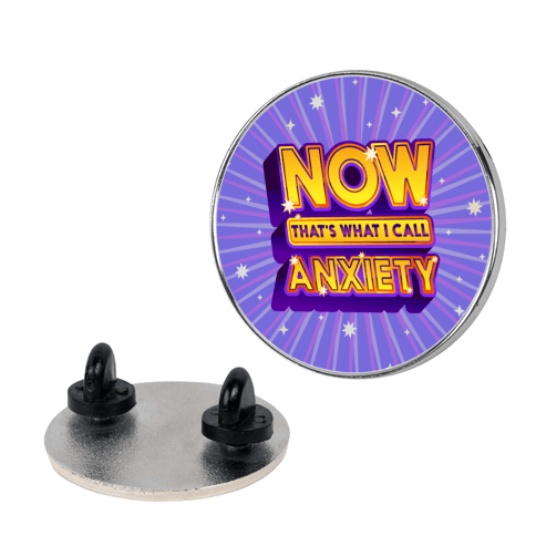 Now That's What I Call Anxiety Lapel Pin