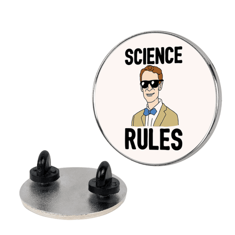 Science Rules Pin