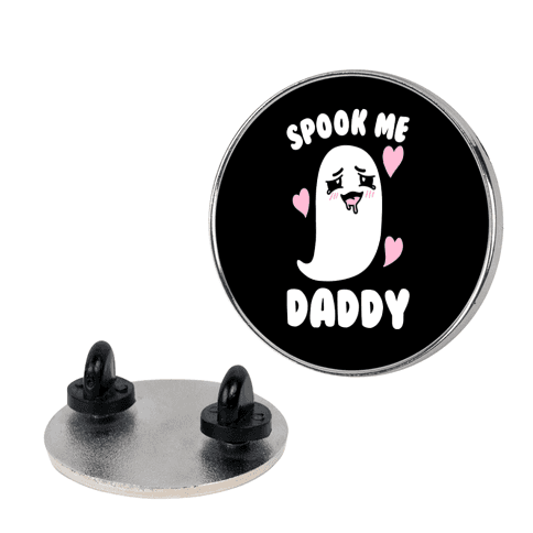 Spook Me Daddy Pin